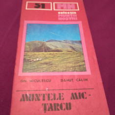 COLECTIA MUNTII NOSTRI NR.31 MUNTELE MIC TARCU