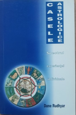 Dane Rudhyar - Casele Astrologice foto