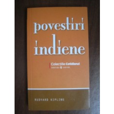 Rudyard Kipling - Povestiri indiene (Colectia Cotidianul)