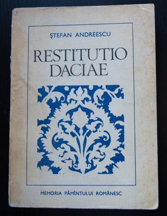 Ștefan Andreescu - Restitutio Daciae (Relațiile politice dintre Țara Rom&acirc;nească...)