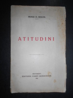 Mihai D. Ralea - Atitudini (1931, prima editie) foto