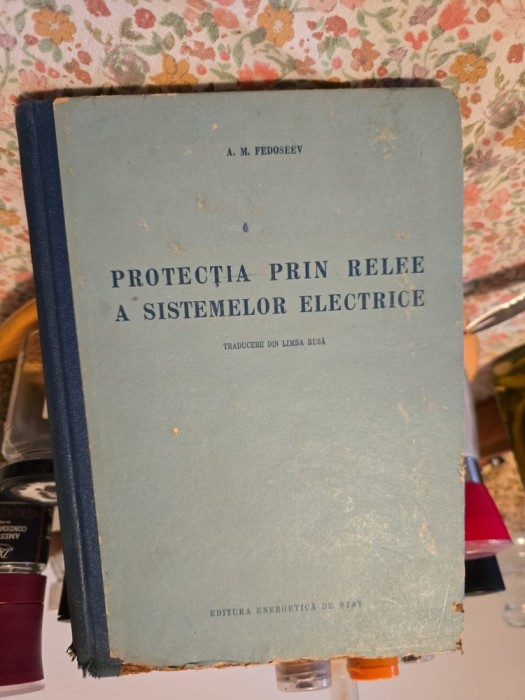 Protecția prin relee a sistemelor electrice - A. M. Fedoseev