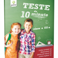 Teste De 10 Minute. Clasa Iii, - Editura Gama