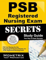 PSB Registered Nursing Exam Secrets Study Guide: PSB Test Review for the Psychological Services Bureau, Inc (PSB) Registered Nursing Exam, Paperback/P foto