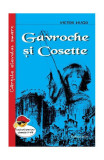 Gavroche și Cosette - Paperback brosat - Victor Hugo - Cartex