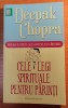 Cele 7 legi spirituale pentru parinti/Deepak Chopra
