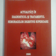 ACTUALITATI IN DIAGNOSTICUL SI TRATAMENTUL HEMORAGIILOR DIGESTIVE SUPERIOARE - Mircea GRIGORESCU * Mircea BEURAN