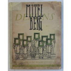 MITELBERG - DESSINS - presentation de PIERRE COURTADE , 1953 , PREZINTA HALOURI DE APA *