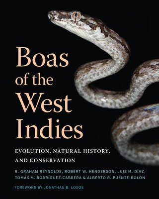 Boas of the West Indies: Evolution, Natural History, and Conservation foto
