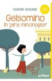 Gelsomino in tara mincinosilor - Gianni Rodari