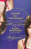 Cumpara ieftin Jocul minciunii, vol. 2Adevar sau provocare - 2011 - Sara Shepard (E48), Leda