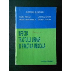 GHEORGHE GLUHOVSCHI - INFECTIA TRACULUI URINAR IN PRACTICA MEDICALA