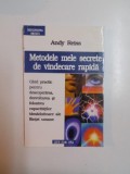 METODELE MELE SECRETE DE VINDECARE RAPIDA , GHID PRACTIC PENTRU DESCOPERIREA , DEZVOLTAREA SI FOLOSIREA CAPACITATILOR TAMADUITOARE ALE FIINTEI UMANE d