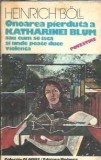 Onoarea pierduta a Katharinei Blum sau cum se isca si unde poate duce violenta - Heinrich Boll