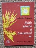 Bolile părului și tratamentul lor, Aristotel Popescu, București 1971