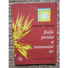 Bolile părului și tratamentul lor, Aristotel Popescu, București 1971