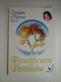DECODIFICAREA DESTINULUI - Carmen HARA