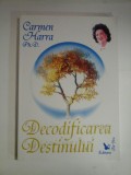 Cumpara ieftin DECODIFICAREA DESTINULUI - Carmen HARRA