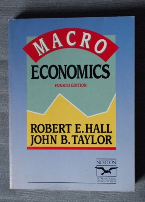 Robert E. Hall; John B. Taylor - Macroeconomics (ediția a 4-a) foto