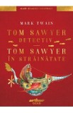 Tom Sawyer detectiv. Tom Sawyer in strainatate - Mark Twain
