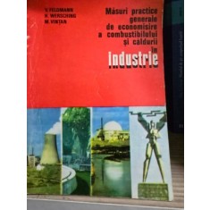 Masuri practice generale de economisire a combustibilului si caldurii in industrie - V. Feldmann