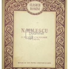 N. Milescu - Jurnal de călătorie în China (editia 1956)