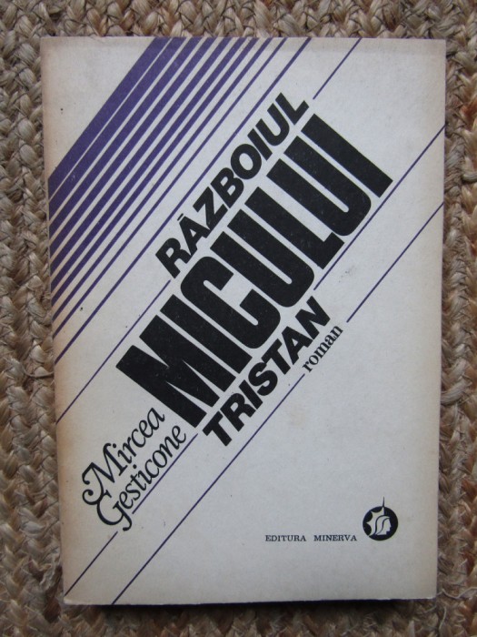 MIRCEA GESTICONE - RAZBOIUL MICULUI TRISTAN