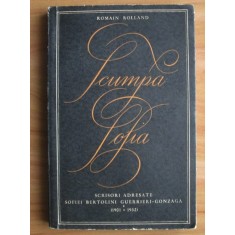 Romain Rolland - Scumpa Sofia. Scrisori adresate Sofiei Bertolini...(1901-1932)