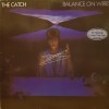 VINIL The Catch &lrm;&ndash; Balance On Wires (-VG), Pop