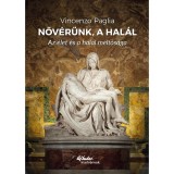 Nőv&eacute;r&uuml;nk, a hal&aacute;l