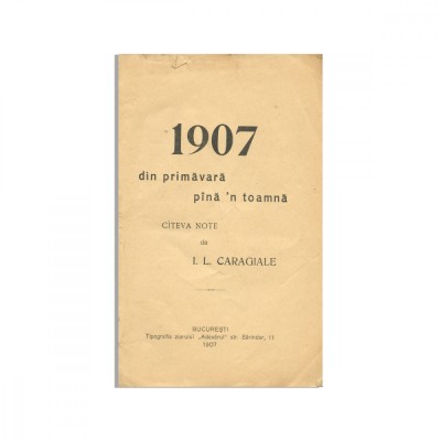 I. L. Caragiale, 1907 din primăvară p&amp;acirc;nă-n toamnă foto
