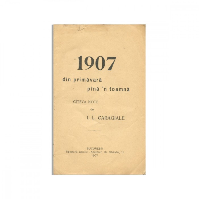 I. L. Caragiale, 1907 din primăvară p&acirc;nă-n toamnă
