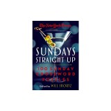 The New York Times Sundays Straight Up: 100 Sunday Crossword Puzzles