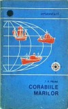 Corabiile Marilor - Tudor Voicu Pruna, Editura Stiintifica, 1968, Romana, 100 pagini, 13 x 20 cm, Stare Buna, Brosata