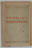 PRIVELISTI DOBROGENE de MIHAIL SADOVEANU , 1925
