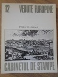 Vedute Europene Victor H. Adrian - Album Arta, Meridiane 1982, Cabinetul de Stampe, Carte Ilustrata, Arta Europeana