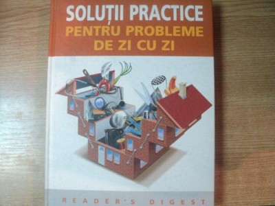 SOLUTII PRACTICE PENTRU PROBLEME DE ZI CU ZI , 2007 foto