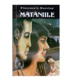 Florence L. Barclay - Mataniile - roman de dragoste - 103863