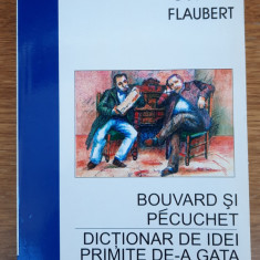 Bouvard și Pecuchet Dicționar de idei primite de-a gata, Gustave Flaubert