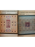 G. Mihăilă - Literatura rom&acirc;nă veche, 2 vol. (editia 1969)