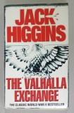 THE VALHALLA EXCHANGE by JACK HIGGINS , 2007