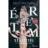 &Eacute;rtem sz&uuml;lett&eacute;l - B&aacute;l&oacute; Fruzsina