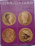 Gepr&auml;gtes Gold - Geschichte und Geschichten um M&uuml;nzen und Medaillen