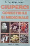 Ciuperci comestibile si medicinale - Ioana Tudor