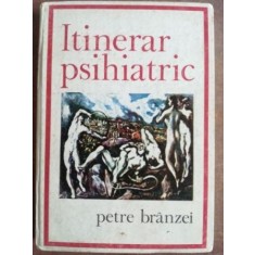 Itinerar psihiatric- Petre Branzei