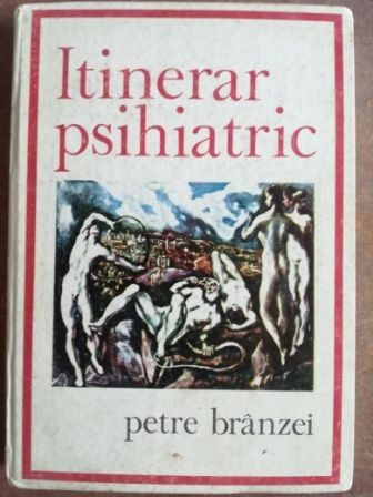 Itinerar psihiatric- Petre Branzei