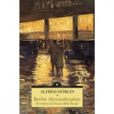 Cumpara ieftin Berlin Alexanderplatz. Povestea lui Franz Biberkopf - Alfred D?blin, Corint