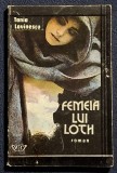 Femeia lui Loth - Tania Lovinescu Contine dedicatie si semnatura autoarei