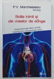 BOLILE INIMII SI ALE VASELOR DE SANGE de P.V. MARCHESSEAU , BIOLOG , 2019