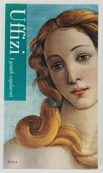 UFFIZI , I GRANDI CAPOLAVORI , ALBUM CU TEXT IN LIMBA ITALIANA , 2004
